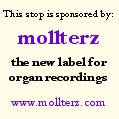 This stop is sponsored by mollterz, the new label for organ recordings.